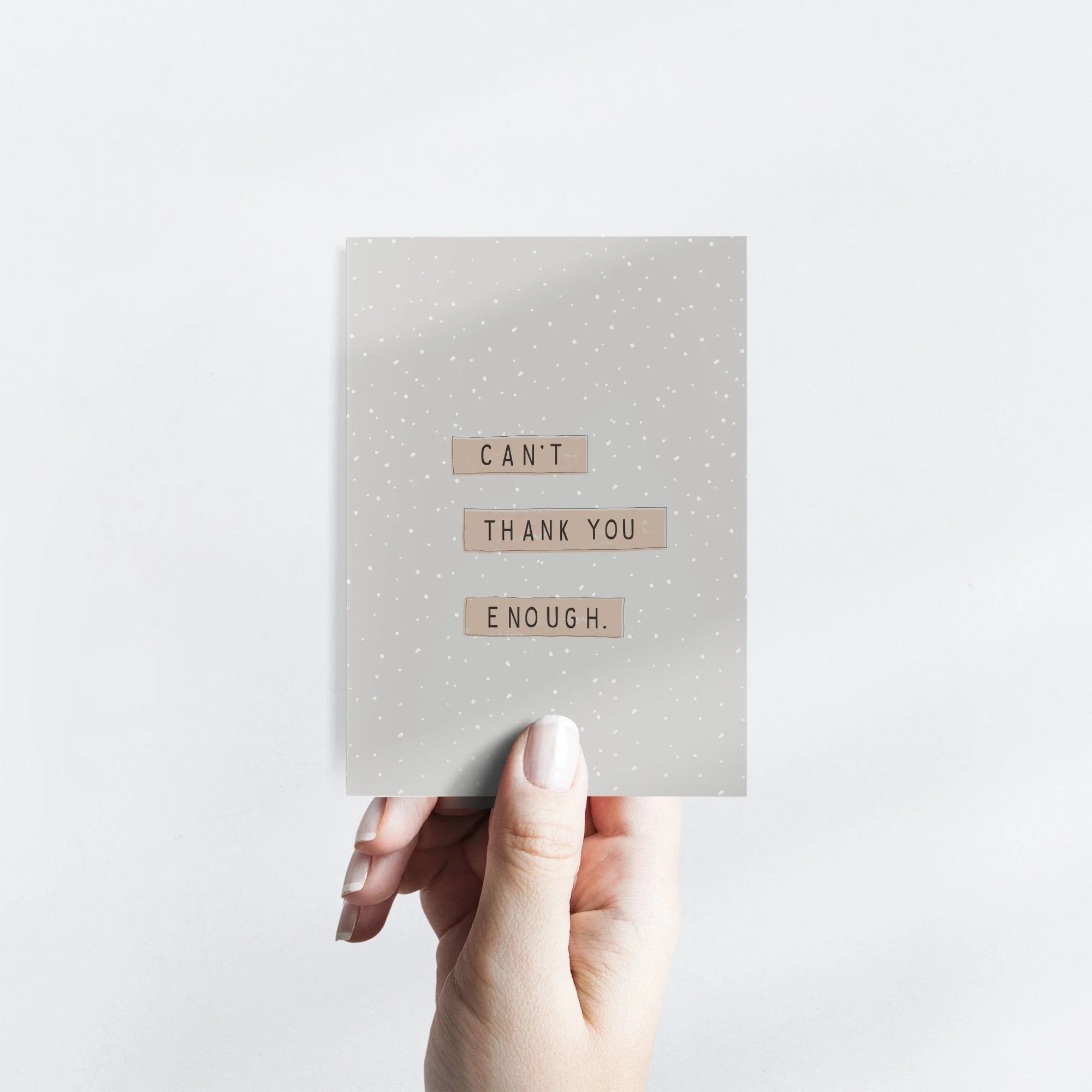 In the Daylight - Card - Thank You - Can't Thank You Enough